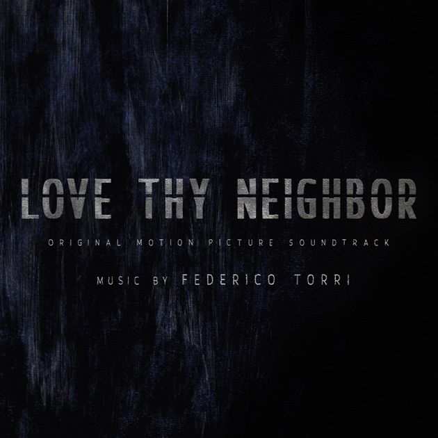 Love Thy Neighbor