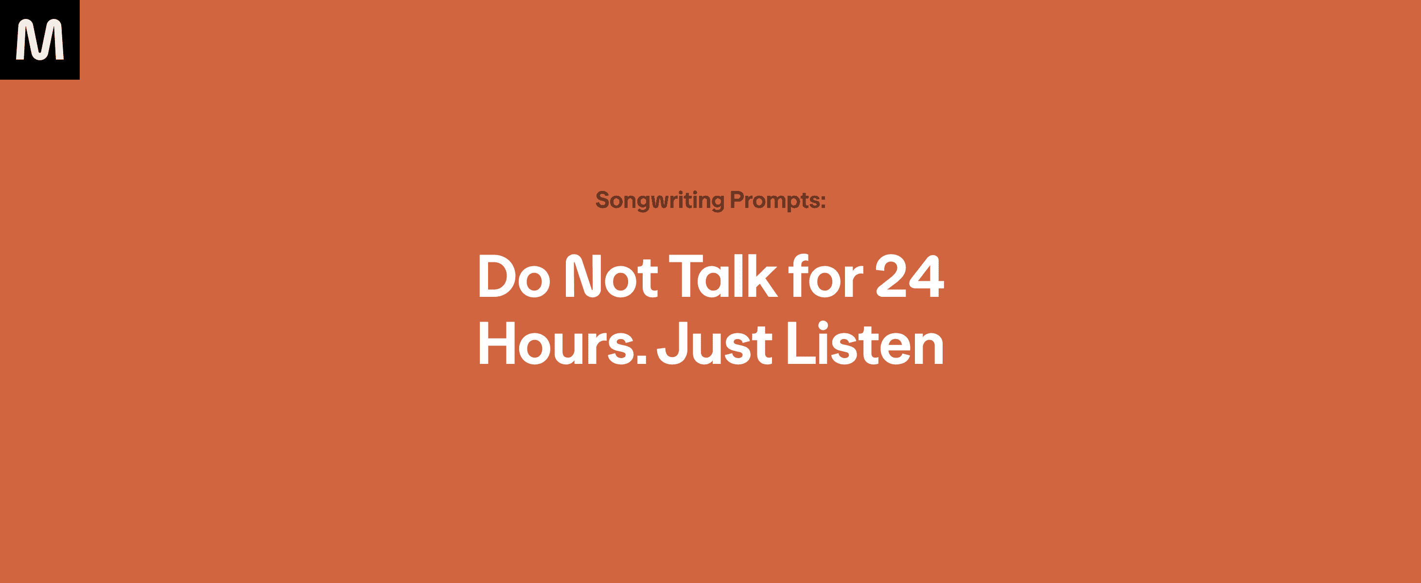 Do Not Talk for 24 Hours. Just Listen.png